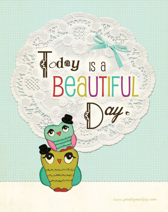 Original illustration by Penelope and Pip, Today is a Beautiful Day