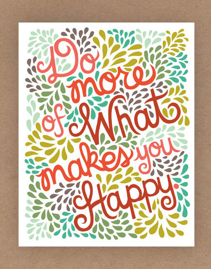 Do More Of What Makes You Happy