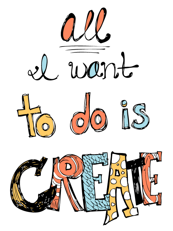 All I Want To Do Is Create by Kimberly Kling