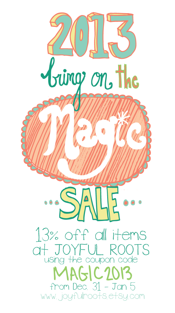 2013 Bring On The Magic Sale Joyful Roots Art and Photography Shop