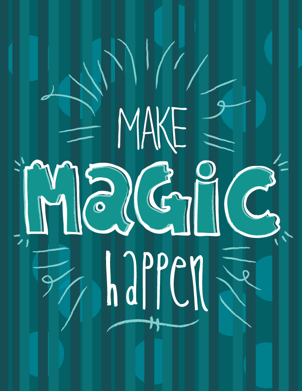 Make Magic Happen!