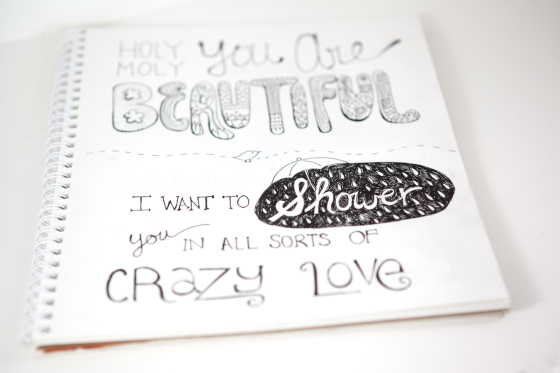 I Want To Shower You With Crazy Love Hand Lettered Illustration by Kimberly Kling Joyful Roots