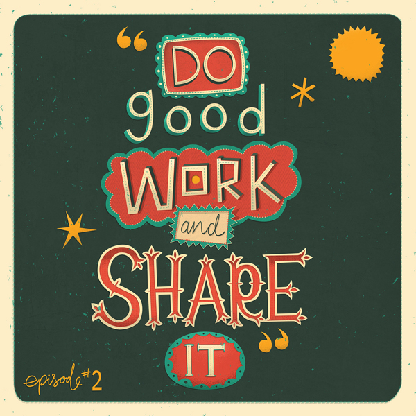 Do Good Work and Share It by Steve Simpson
