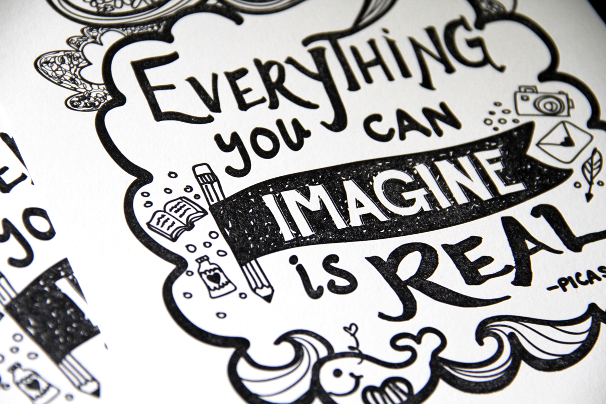 Everything You Can Imagine Is Real Letterpress Print