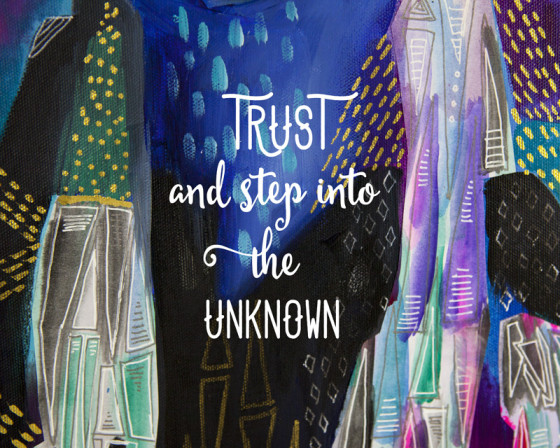 Trust and Step Into The Unknown Inspiring Painting Print Artwork Giclee Joyful Roots