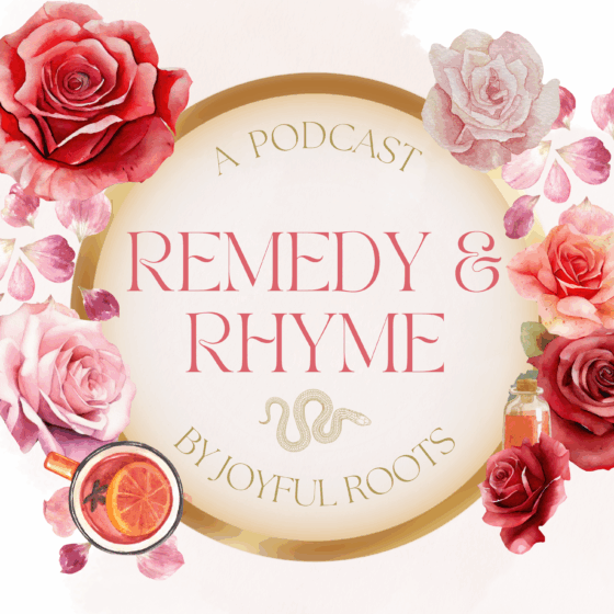 Remedy & Rhyme Podcast Herbalism Herbal Holistic Wellness