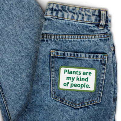Plants are my kind of people - Embroidered patches